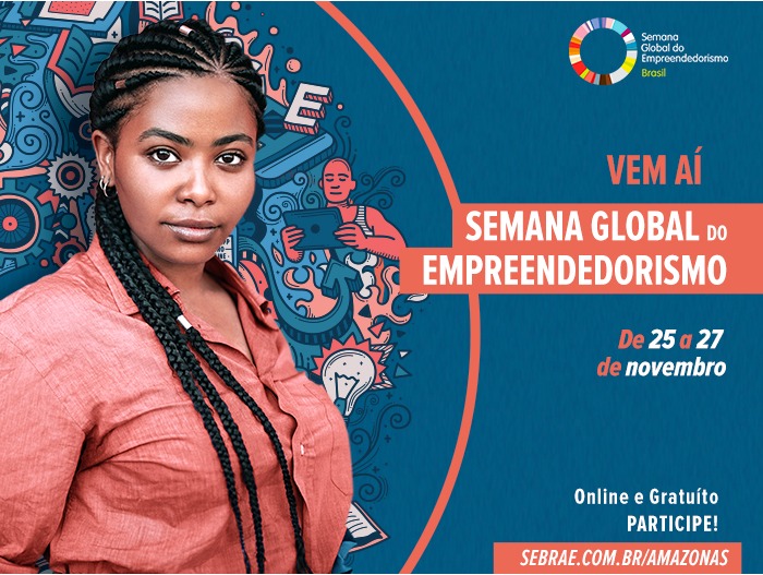Semana Global do Empreendedorismo Sebrae/AM | foto: Divulgação