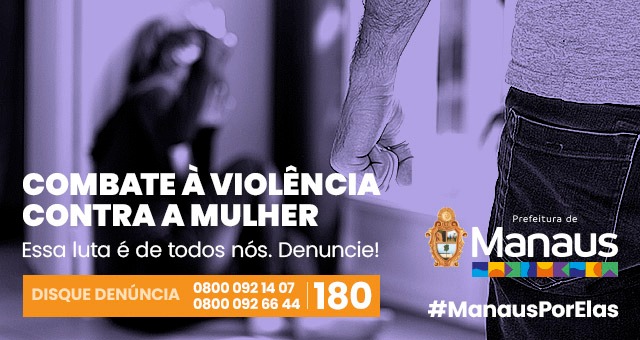 violência contra a mulher Prefeitura de Manaus